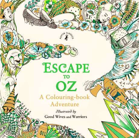 Escape To Oz Wizard of Oz Adult Colouring Book